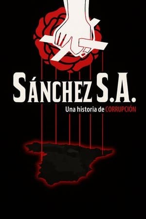 Poster for Sánchez S.A. Una historia de corrupción