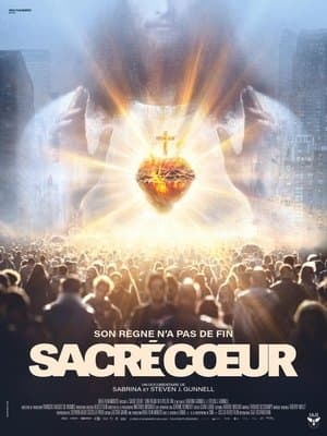 Poster for Sacré Cœur : Son règne n'a pas de fin